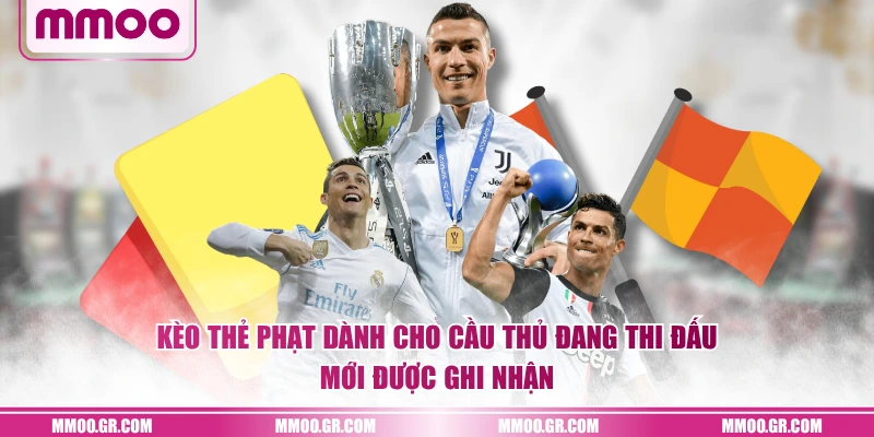 Kèo thẻ phạt dành cho cầu thủ đang thi đấu mới được ghi nhận
